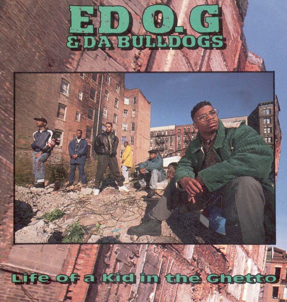 ED O.G. &amp; DA BULLDOGS | 'Life of a Kid In The Ghetto'
