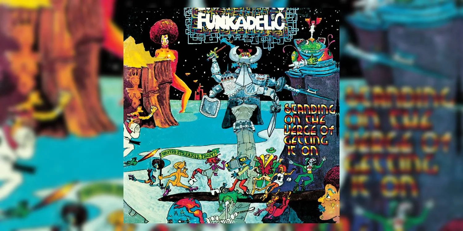 Albumism_Funkadelic_StandingOnTheVergeOfGettingItOn_MainImage.jpg