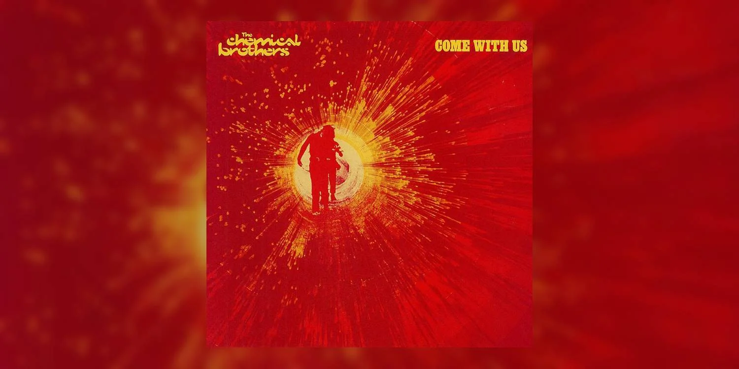 ChemicalBrothers_ComeWithUs_MainImage.jpg