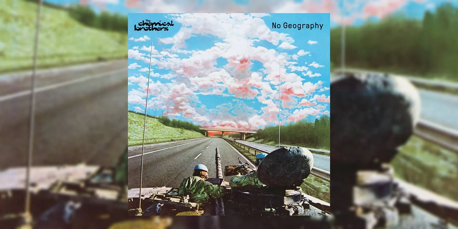 ChemicalBrothers_NoGeography_MainImage.jpg