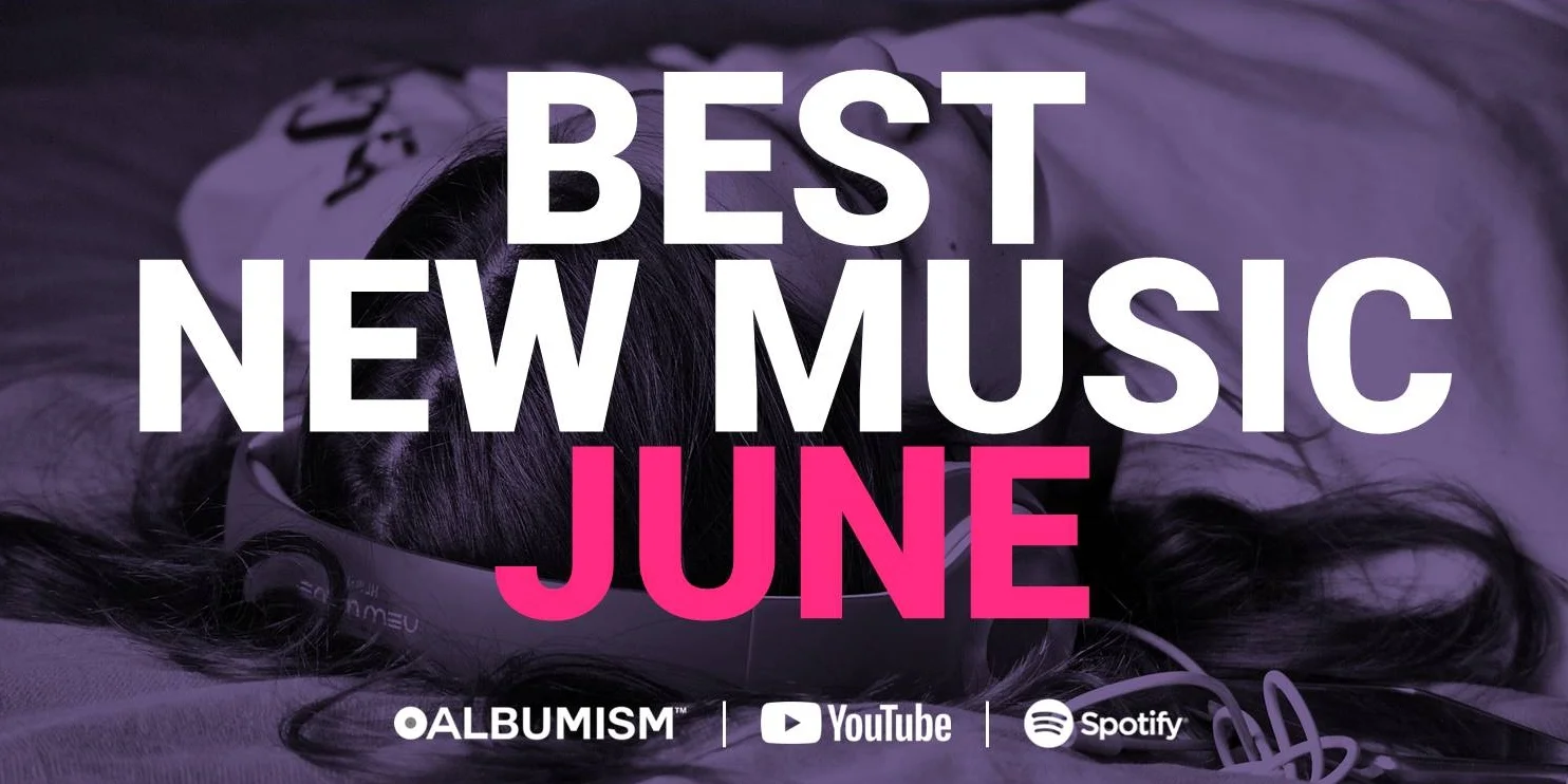 Albumism_NewMusic_Playlist_June_2019_MainImage.jpg