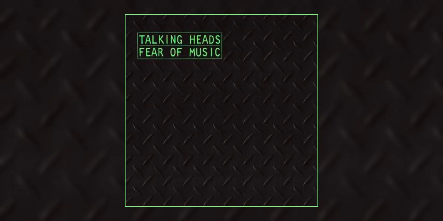Albumism_TalkingHeads_FearOfMusic_MainImage.jpg