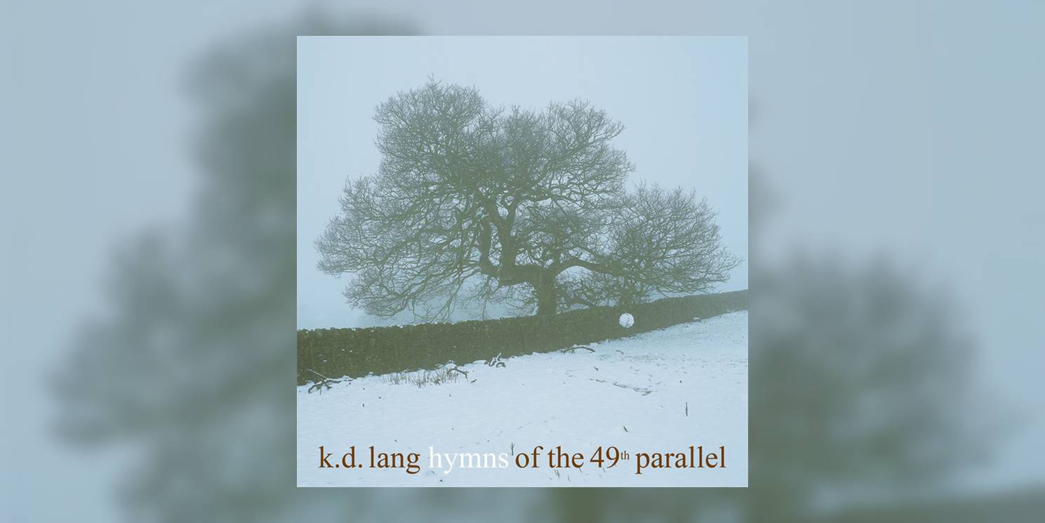 kdlang_HymnsOfThe49thParallel_MainImage.jpg