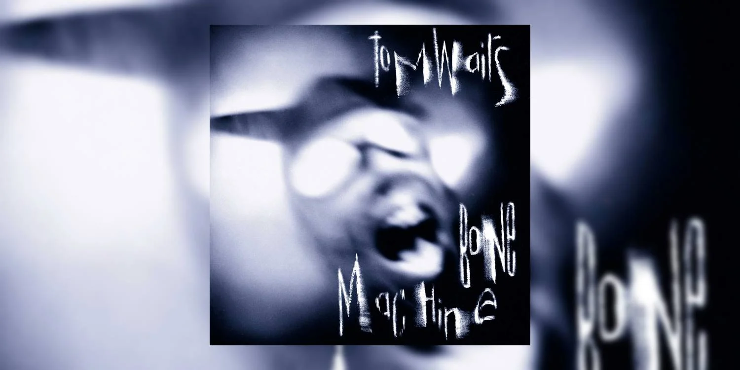 TomWaits_BoneMachine_MainImage.jpg
