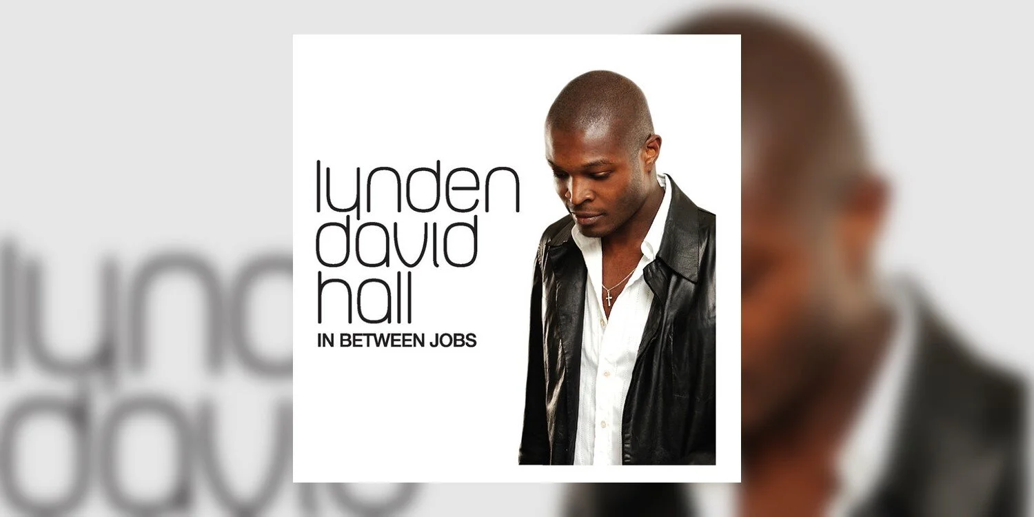 Lynden David Hall’s ‘In Between Jobs’ Turns 15 Anniversary Retrospective