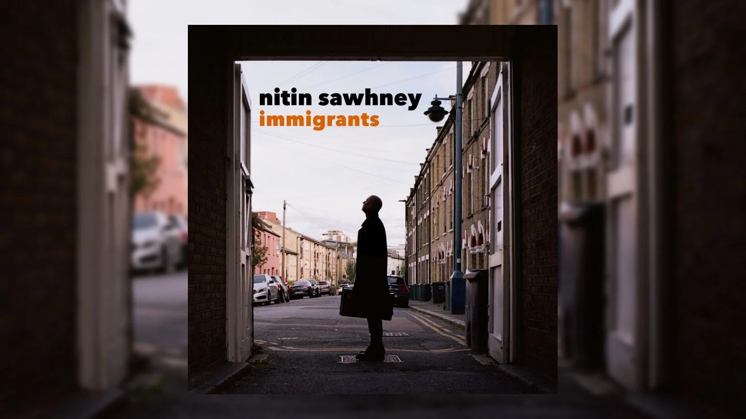 Albumism_NitinSawhney_Immigrants_MainImage_16x9.jpg