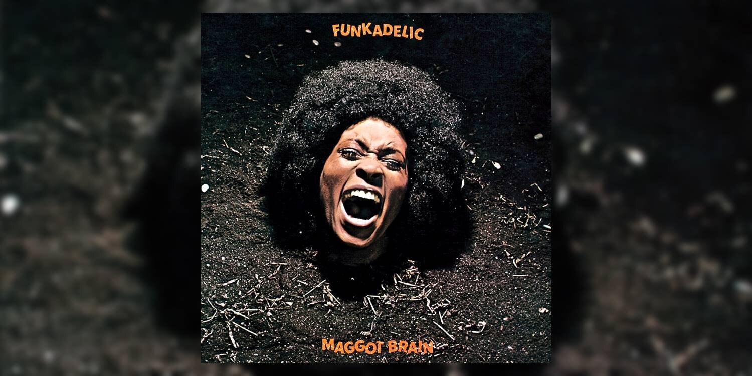 Maggot brain. Funkadelic Maggot Brain 1971. Funkadelic Maggot Brain.