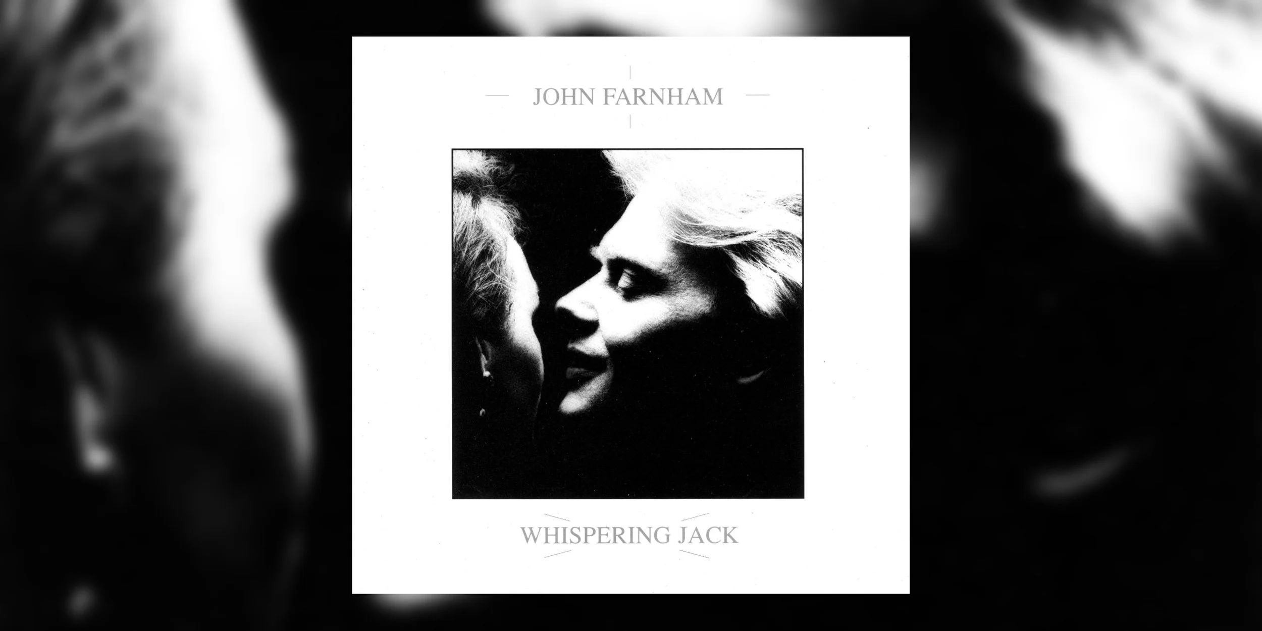 John Farnham’s ‘Whispering Jack’ Turns 40 | Album Anniversary