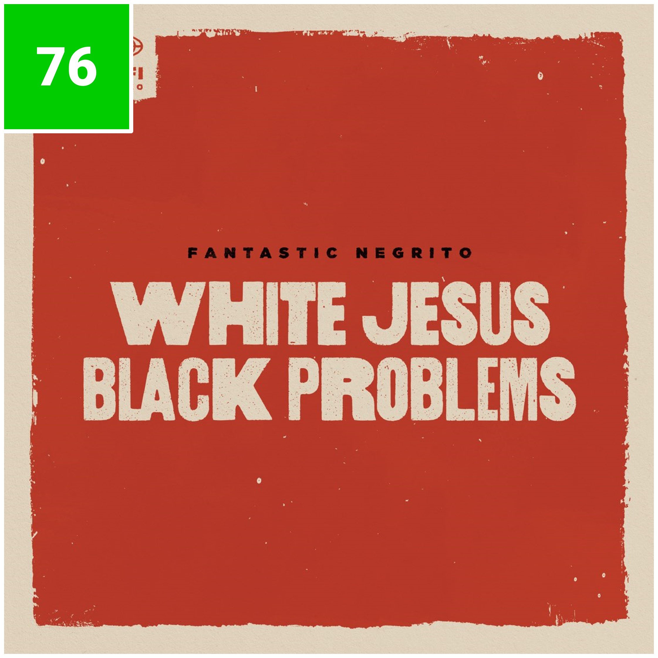 76_FantasticNegrito_WhiteJesusBlackProblems.jpg