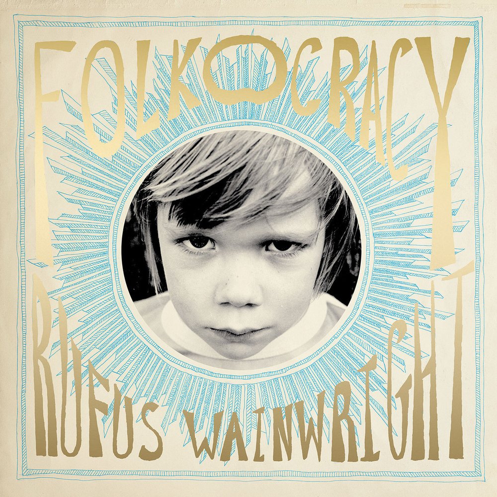 Rufus Wainwright | 'Folkocracy'