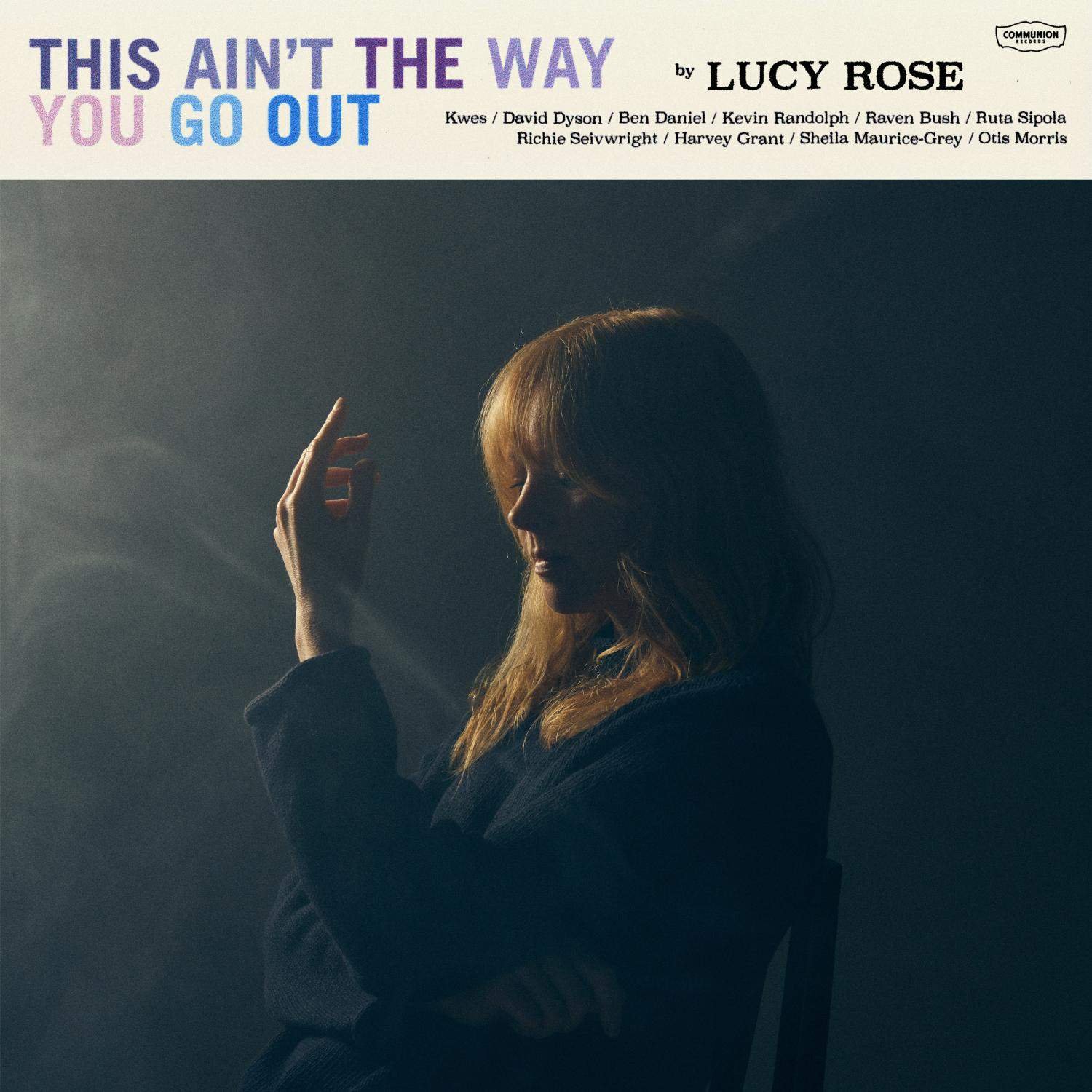 Lucy Rose | 'This Ain't The Way You Go Out' 