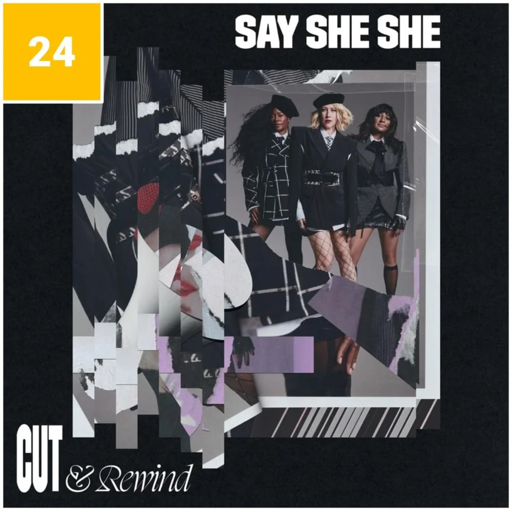 24_SaySheShe_CutAndRewind.jpg