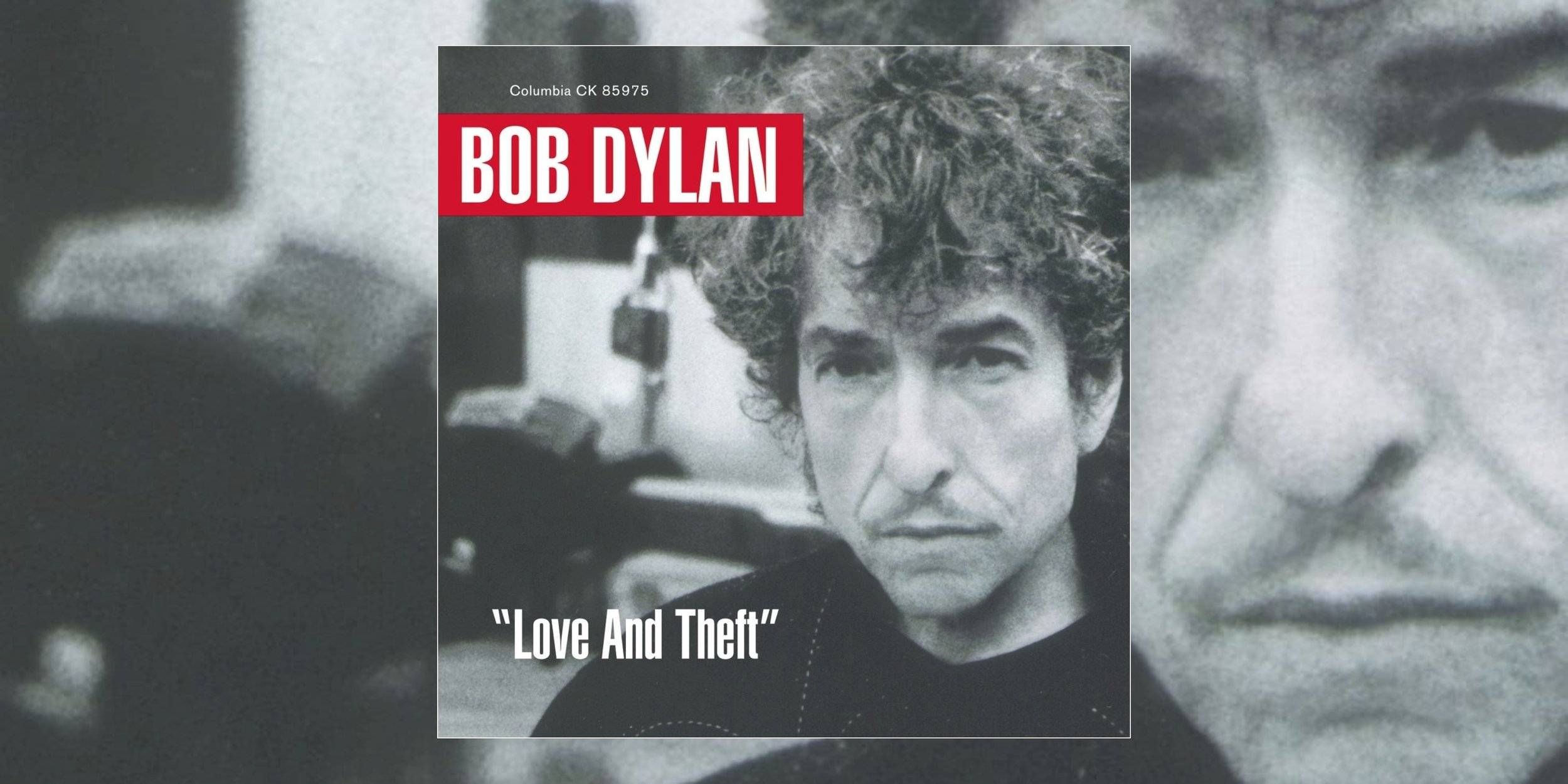Bob Dylan’s ‘Love And Theft’ Turns 25 | Album Anniversary