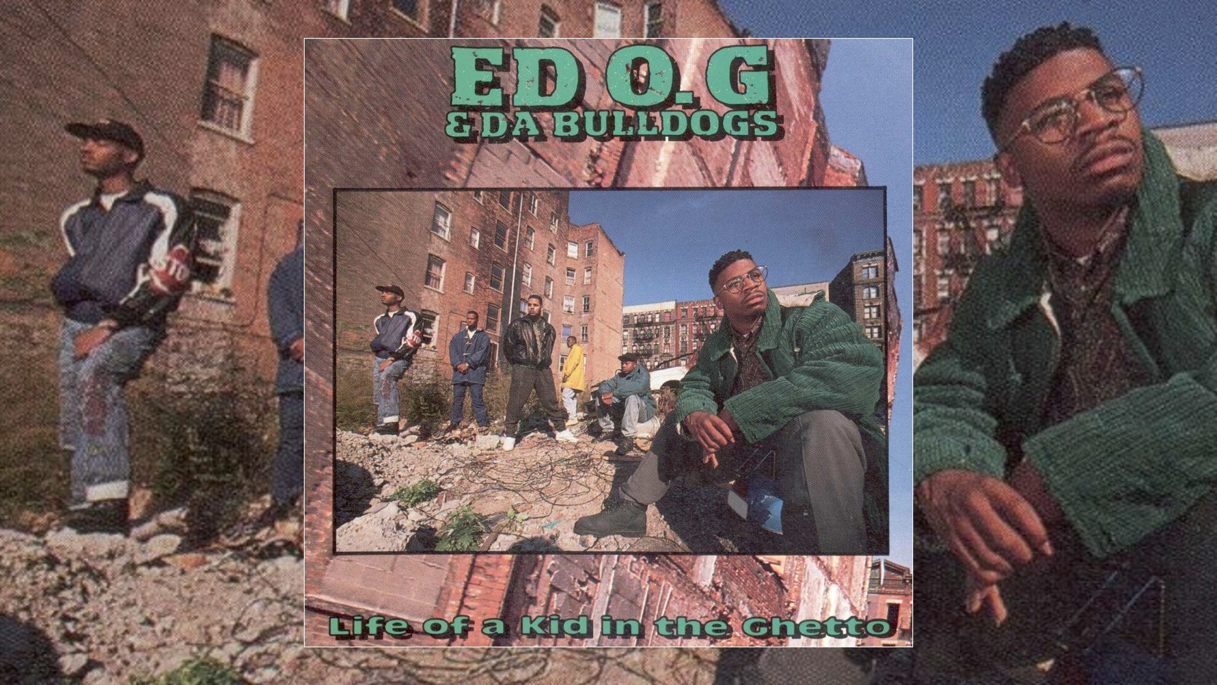Ed O.G & Da Bulldogs Debut Album Life of a Kid in the Ghetto Turns 35