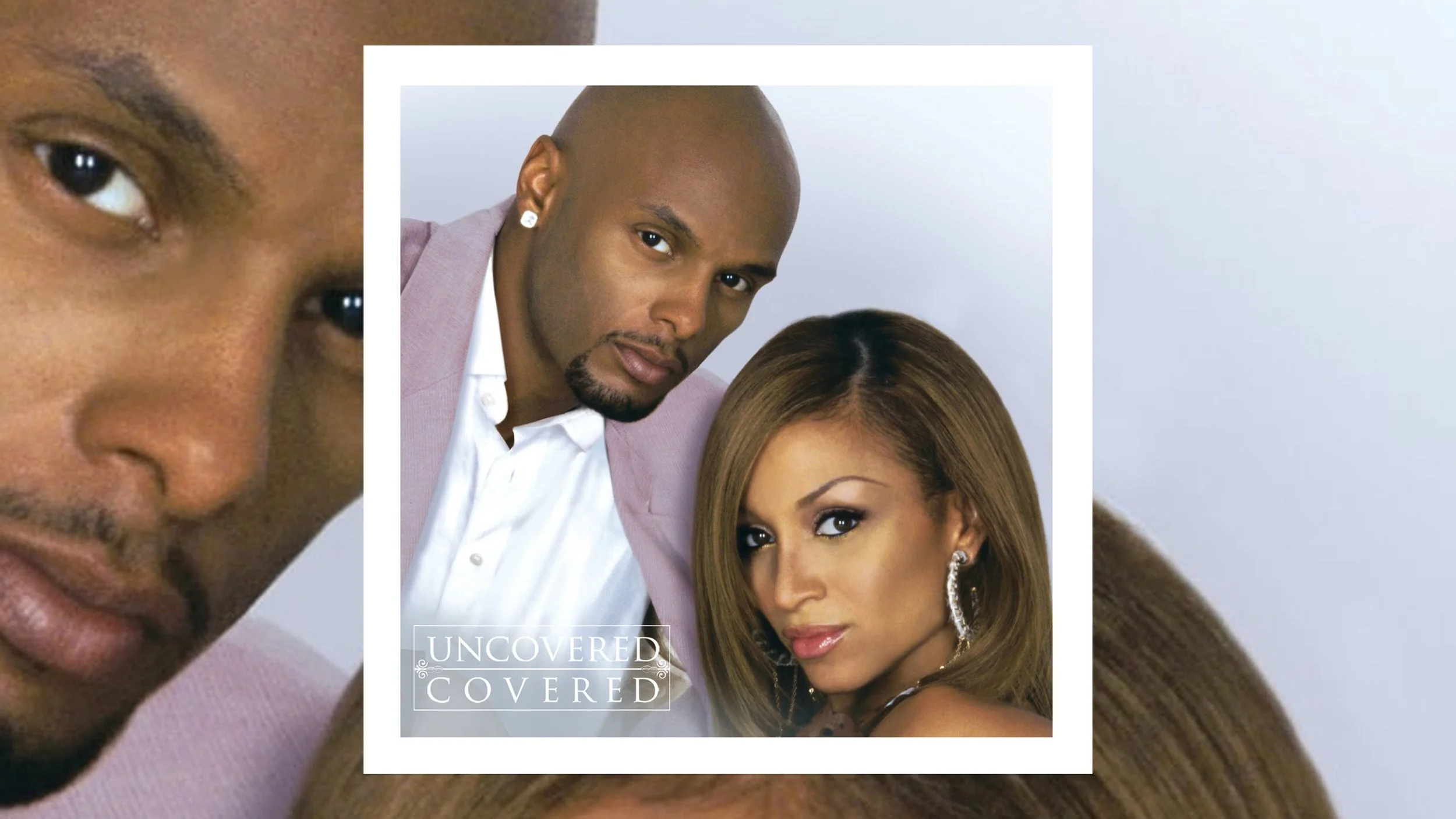 Kenny Lattimore & Chanté Moore Uncovered/Covered