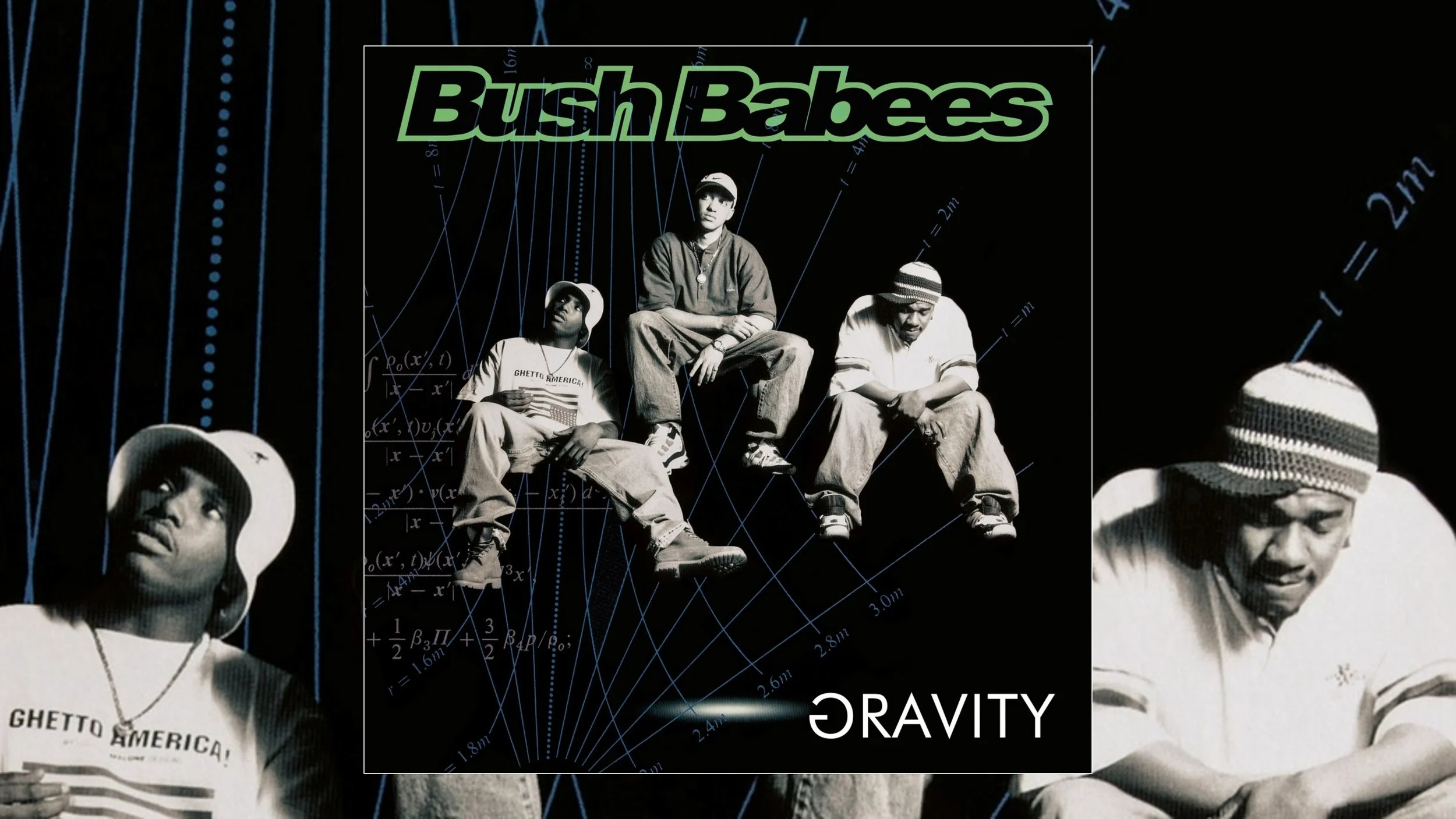 Da Bush Babees Gravity