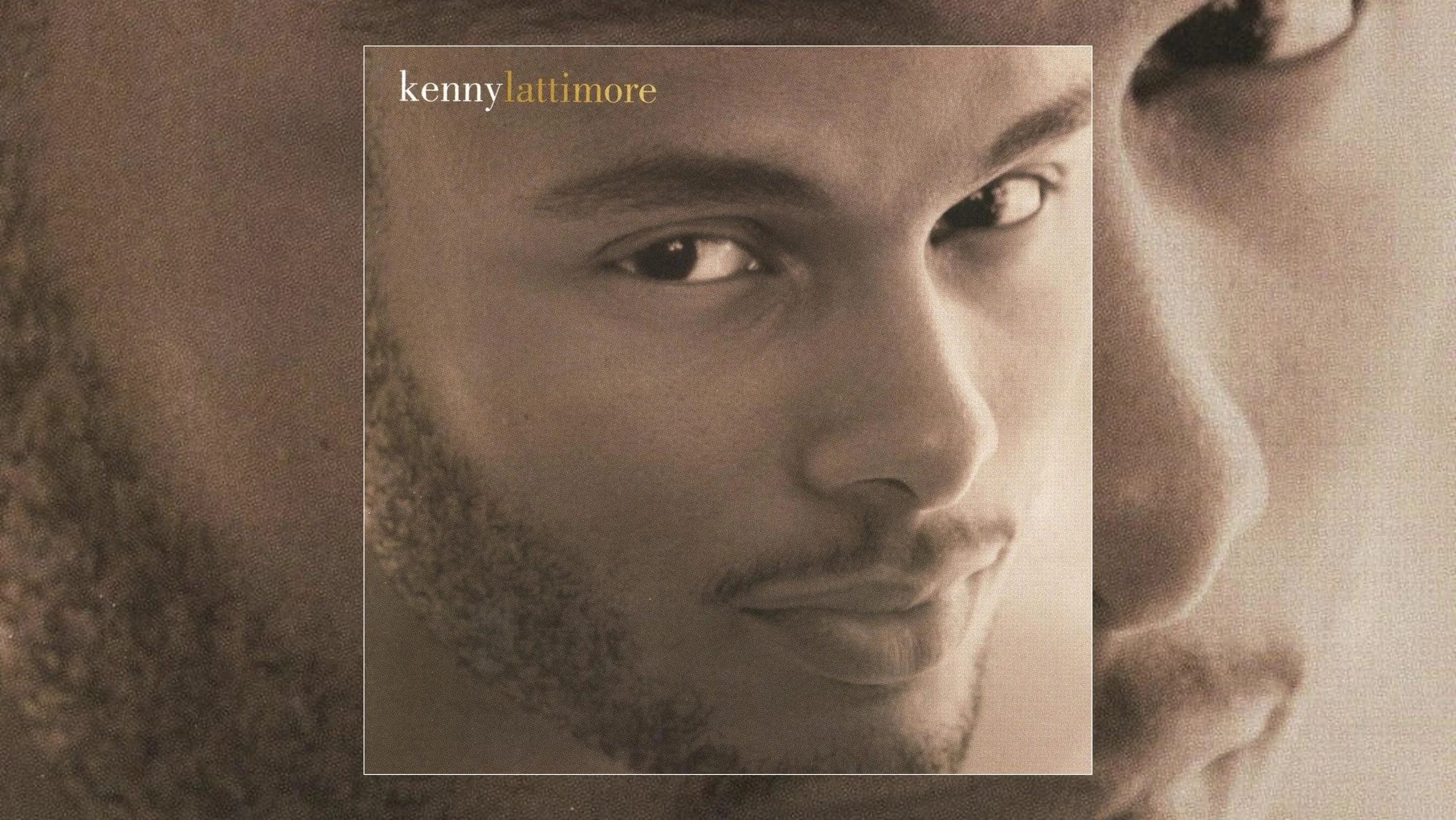 Kenny Lattimore Eponymous Debut Album Kenny Lattimore Turns 30