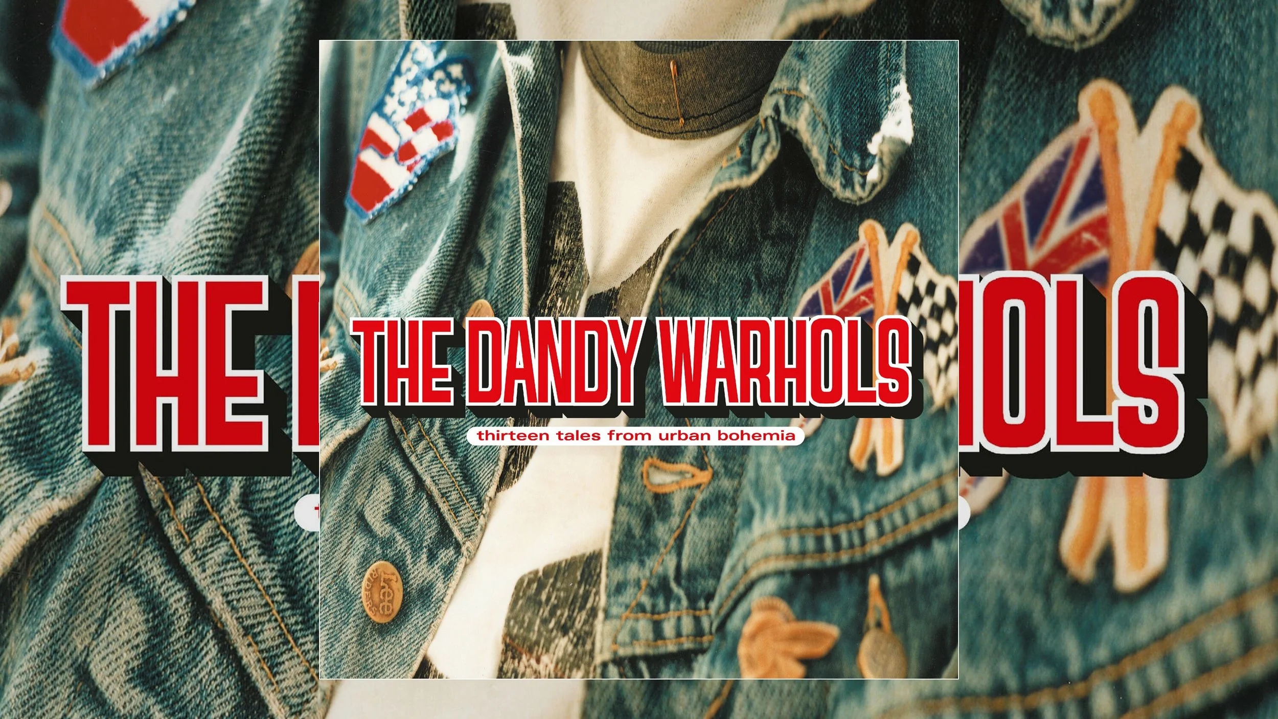 The Dandy Warhols Thirteen Tales From Urban Bohemia