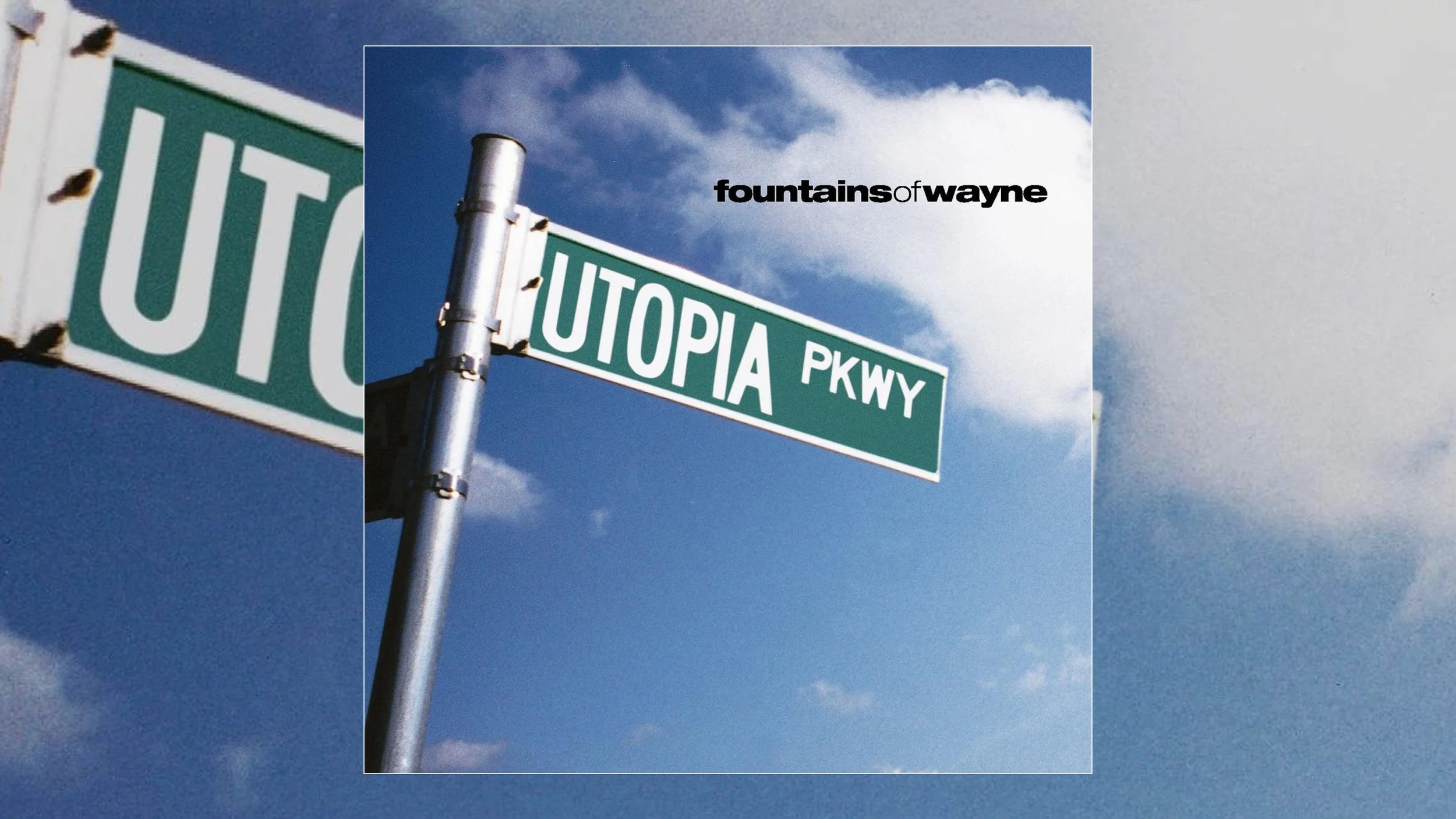 Fountains of Wayne Utopia Parkway