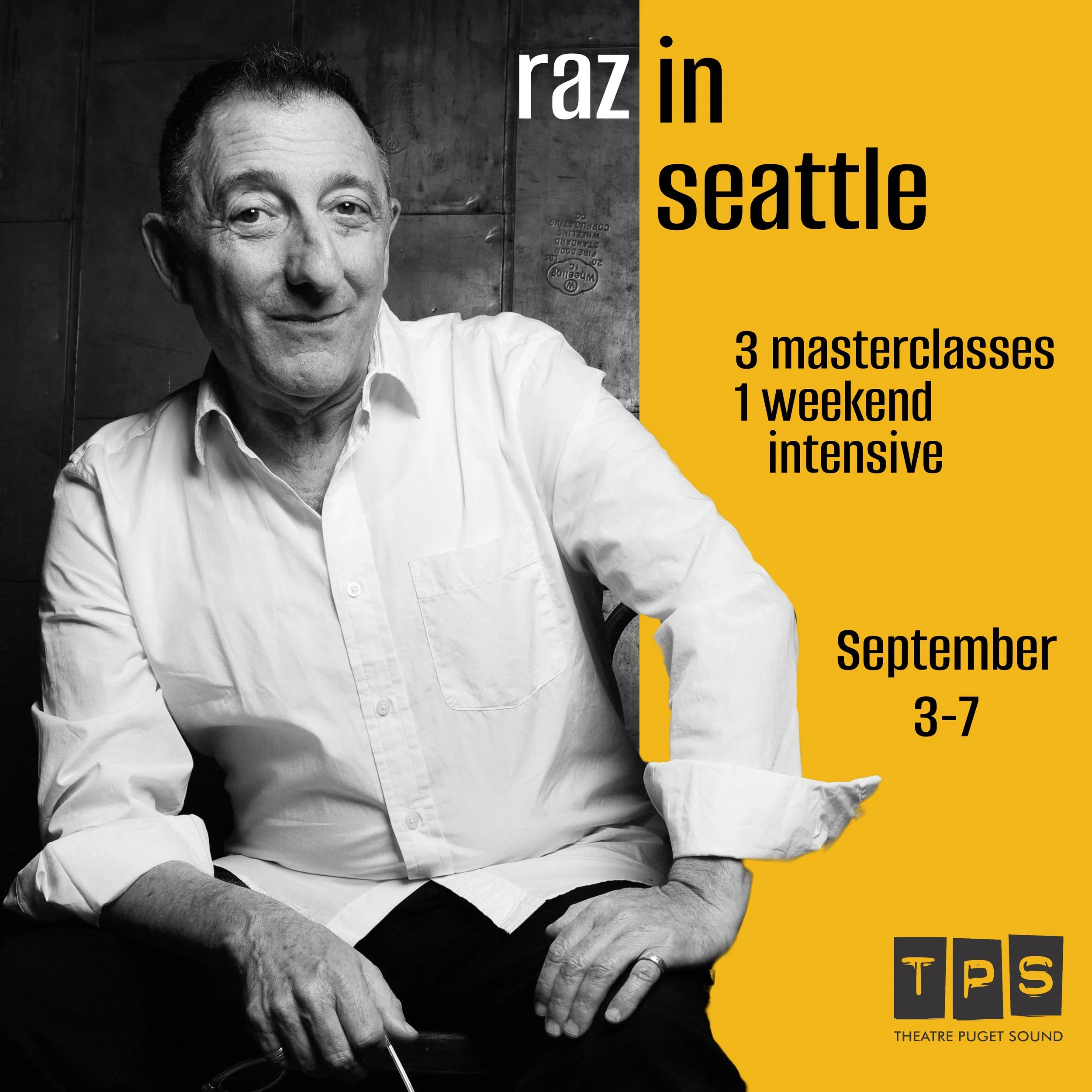 Raz in Seattle! 3 Masterclasses, 1 Weekend Intensive