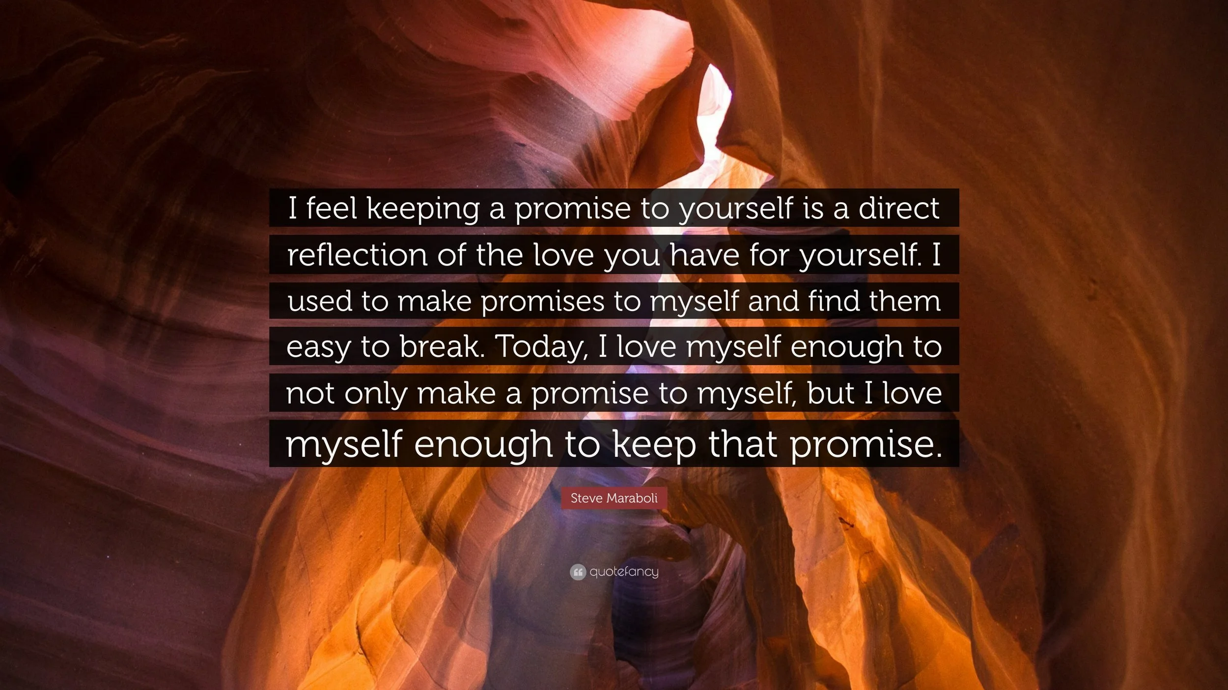370297-Steve-Maraboli-Quote-I-feel-keeping-a-promise-to-yourself-is-a.jpg