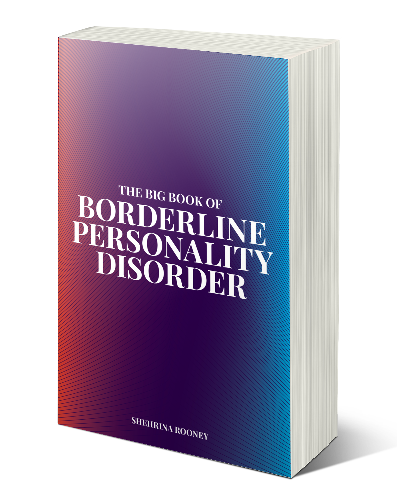 Understanding Borderline Personality Disorder: A Deep Dive into Shehrina Rooney's The Big Book on Borderline Personality Disorder