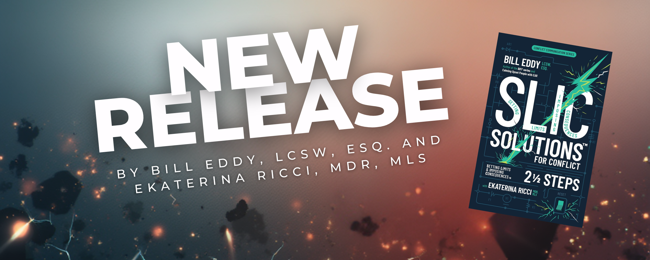 Image of a book titled "SLC Solutions for Conflict" by Bill Eddy, with a background of abstract floating rocks and lightning effects, promoting the new release.