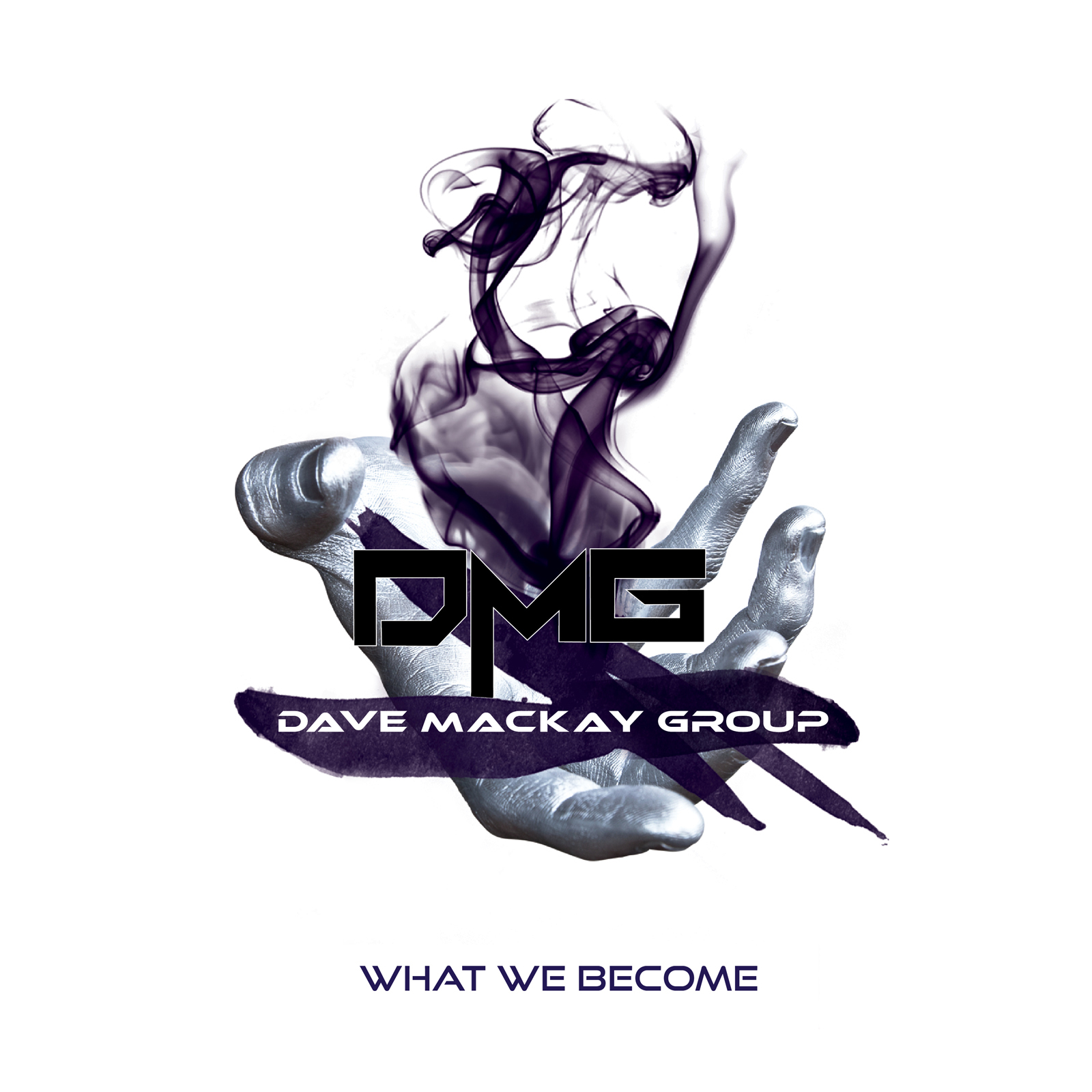 Dave Mackay Group - What We Become