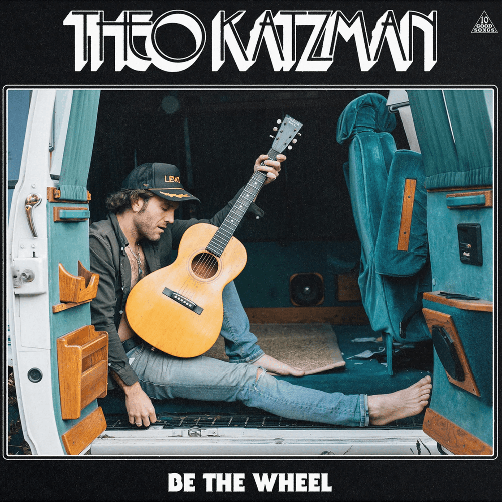 Theo Katzman - Be The Wheel