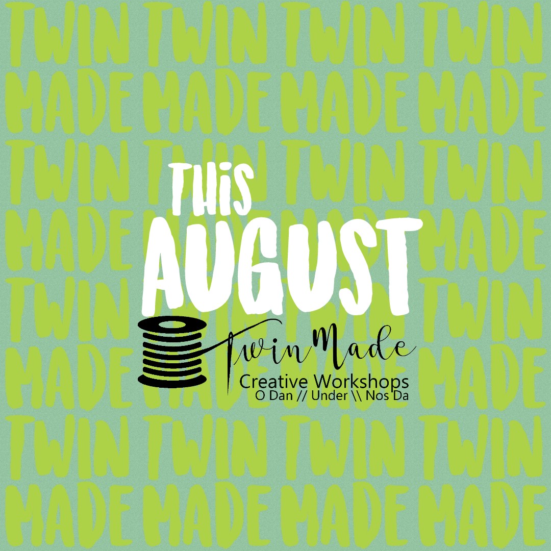 This August at Twin Made