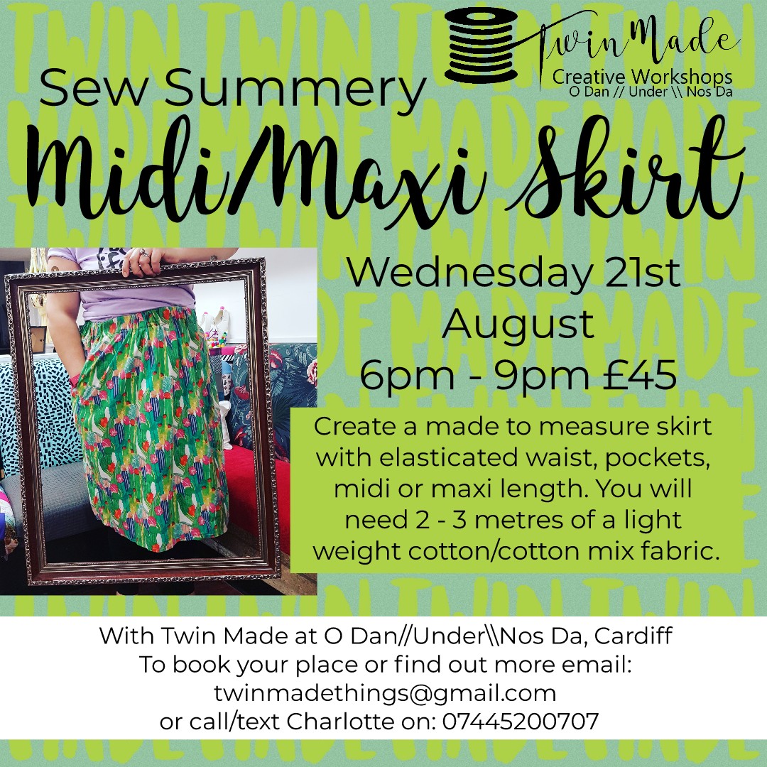 Wednesday 21st August - Sew Summery Midi/Maxi Skirt 6pm - 9pm £45