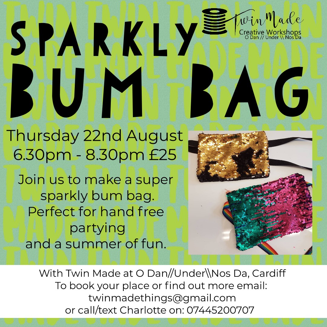 Thursday 22nd August - Sparkly Bum Bag 6.30pm - 8.30pm £25