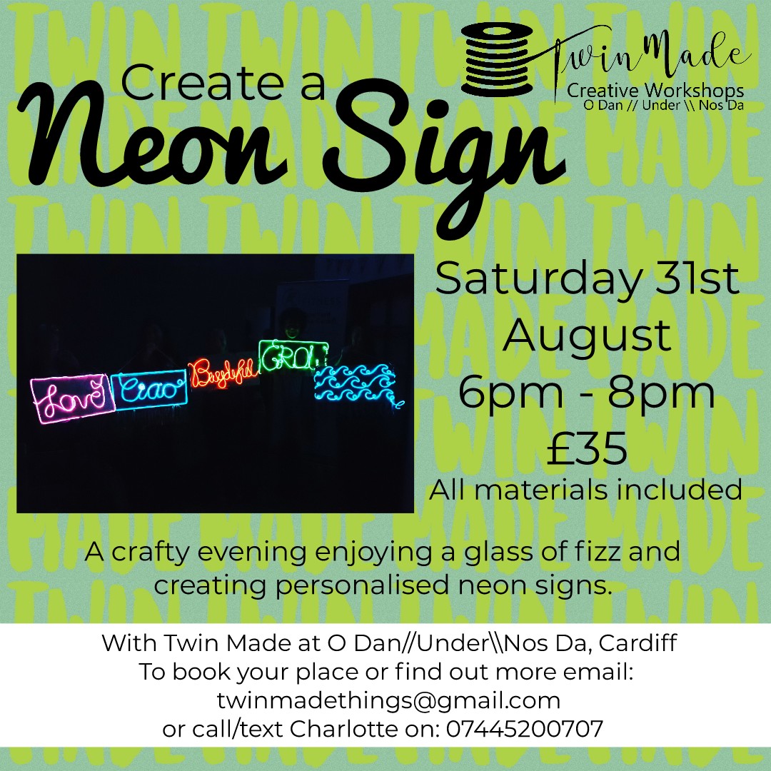  Saturday 31st August - Neon Sign 6pm - 8pm £35 A crafty evening enjoying a glass of fizz and creating personalised neon sign.  