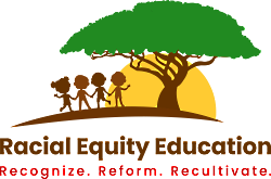 Join Racial Equity Education in driving mass change in our schools