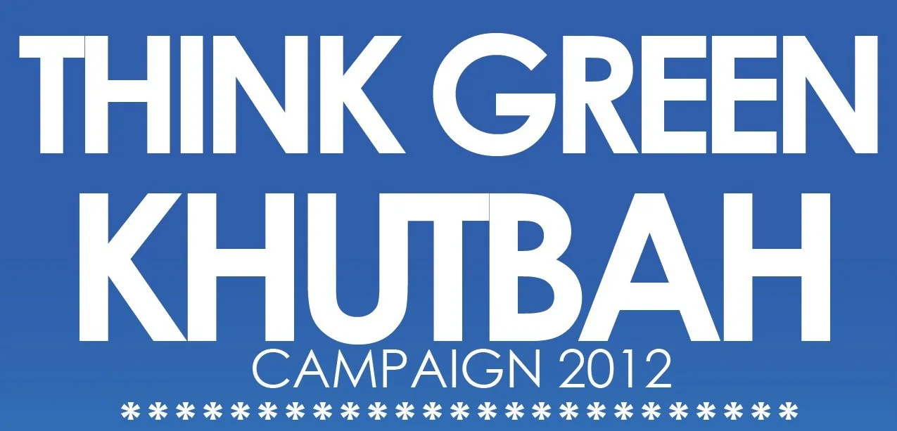 Think Green Khutbah Campaign 2012