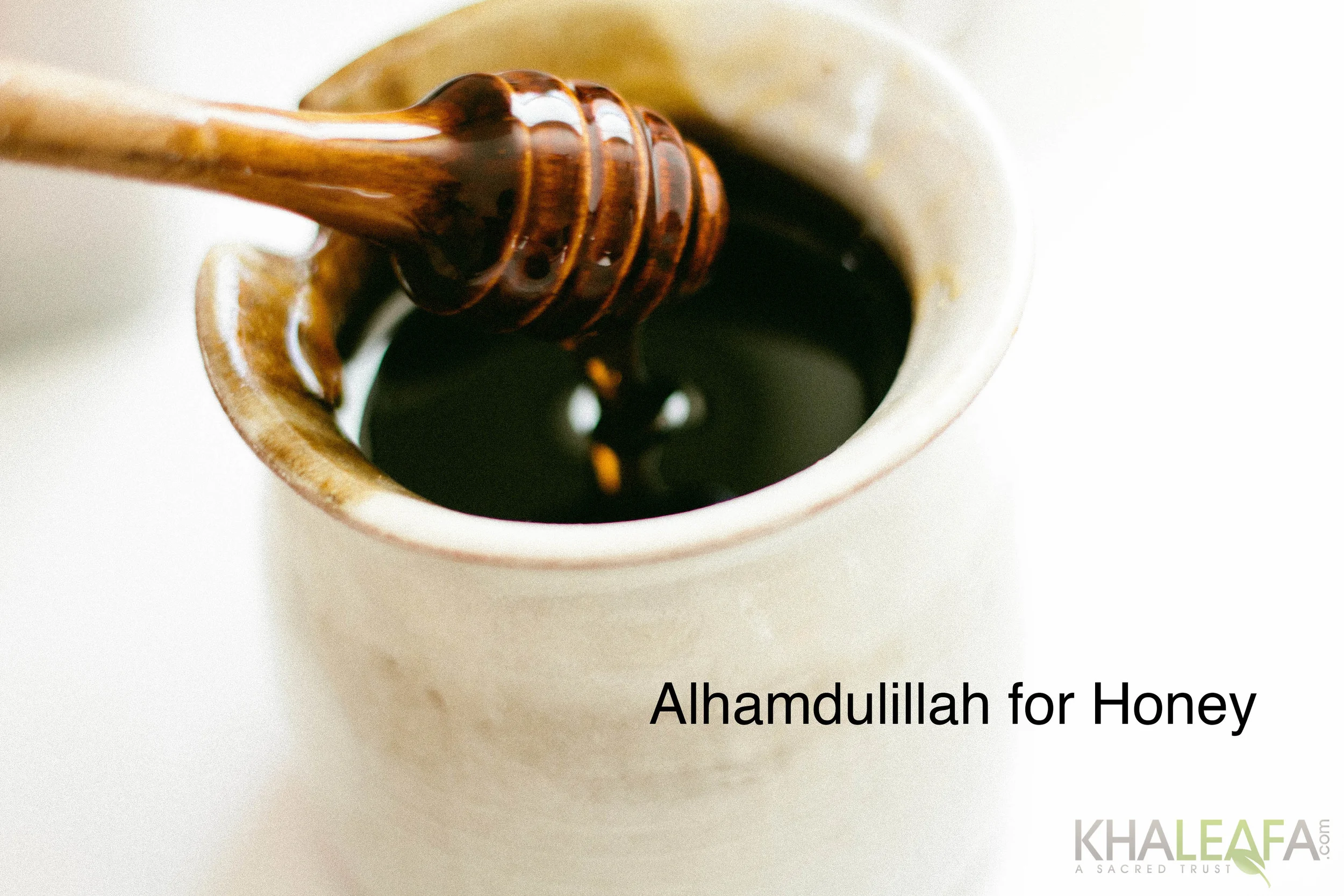 Alhamdulillah for Honey