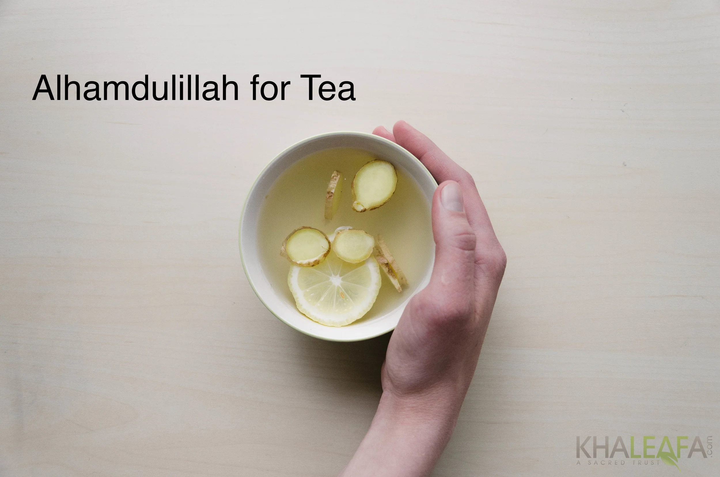 Alhamdulillah for Tea