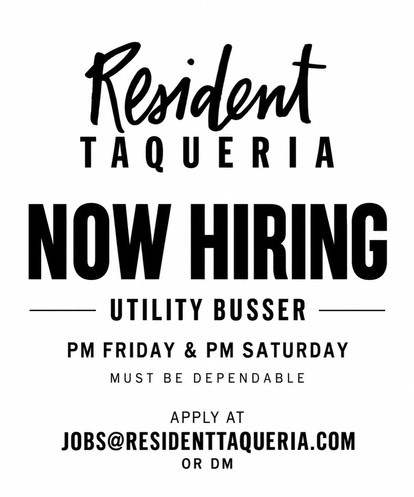 We&rsquo;re hiring a Part-Time PM Utility Busser at Resident Taqueria for Friday and Saturday nights.

We&rsquo;re looking for someone dependable, hardworking, fast-moving, and willing to jump in wherever the team needs support. This position is an i