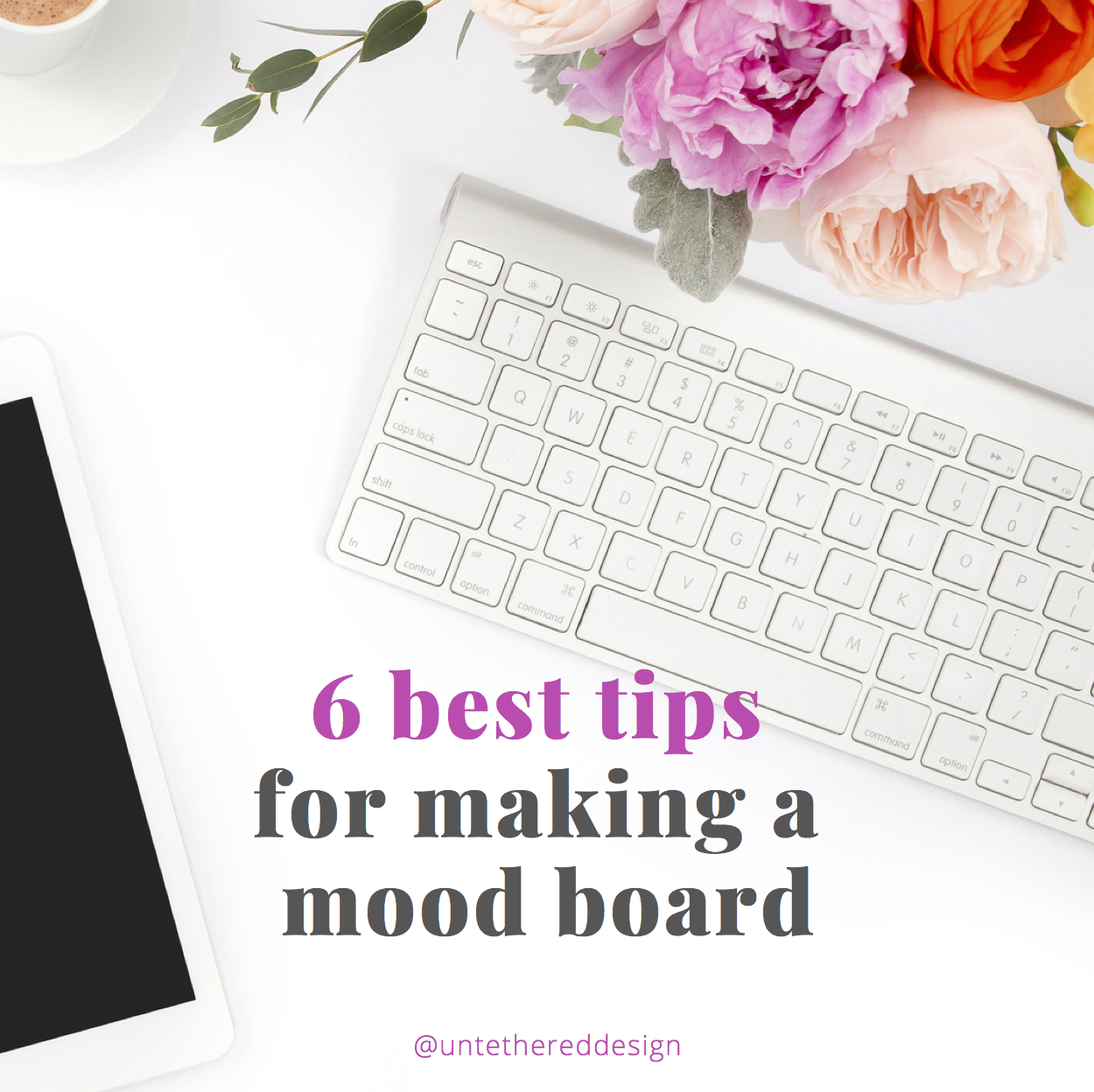 6 best tips for making a mood board