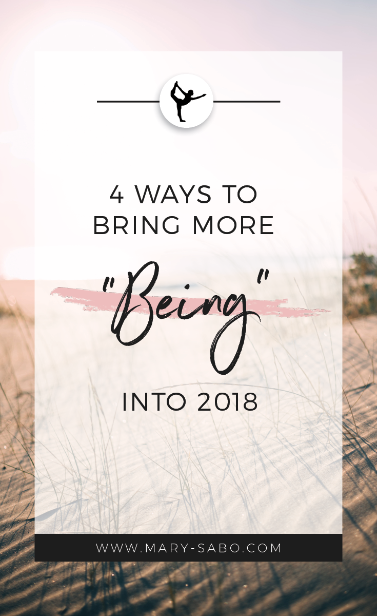 4 ways to bring more being in 20182.png