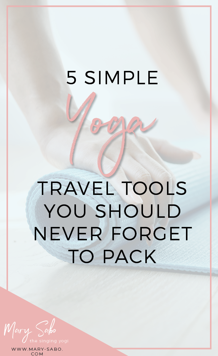 5 Simple Yoga Travel Tools You Should Never Forget to Pack Pin.png