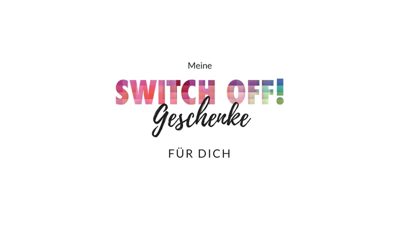 SWITCH OFF_Geschenke_zumBuch_plain.jpeg