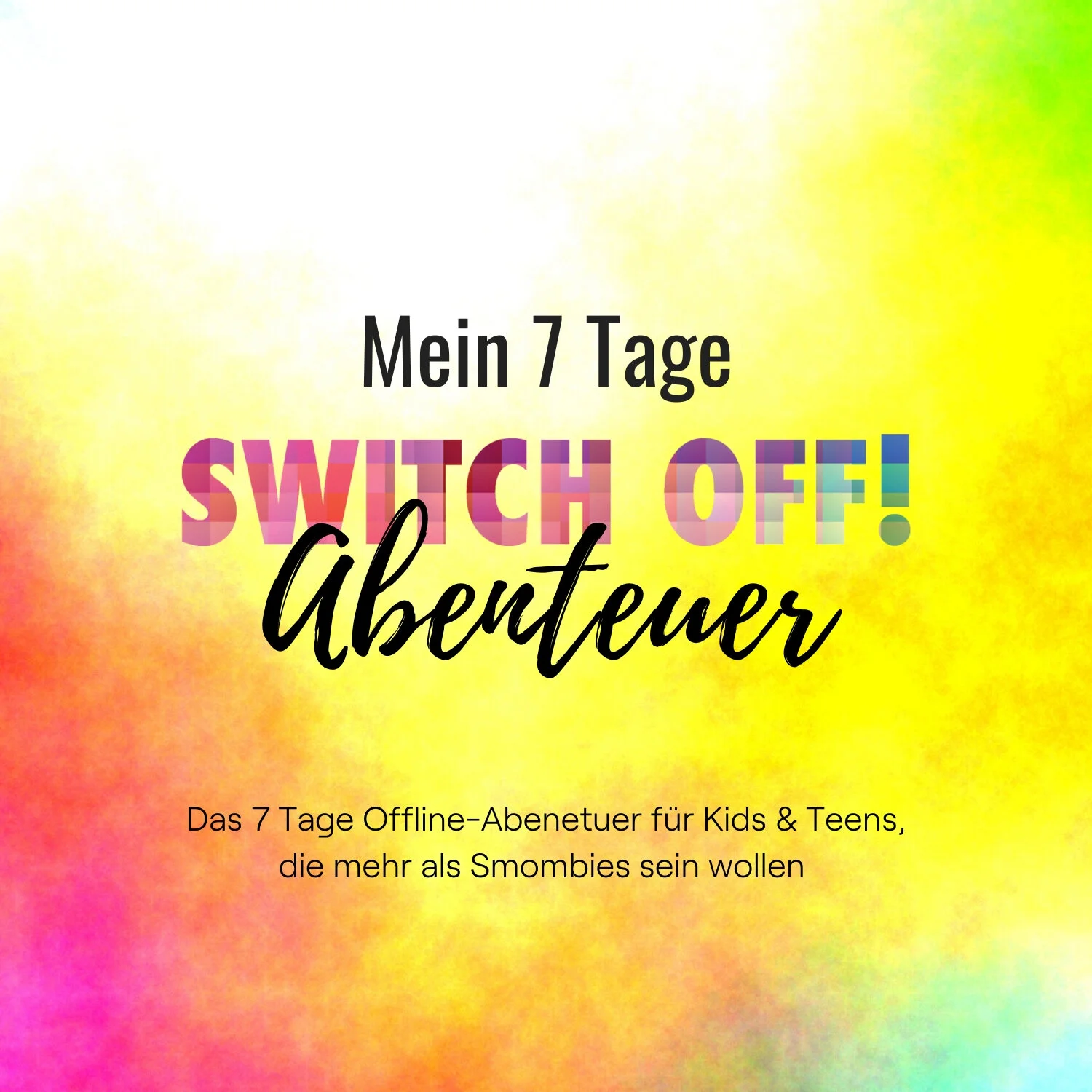 7 Tage SWITCH OFF-Abenteuer für Kinder | Mit Digital-Detox-Programm