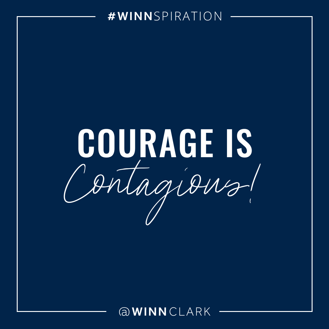 Courage is Contagious!