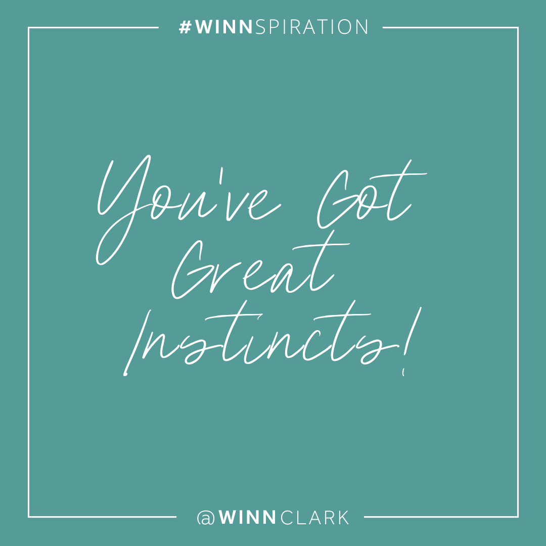 You've Got Great Instincts!
