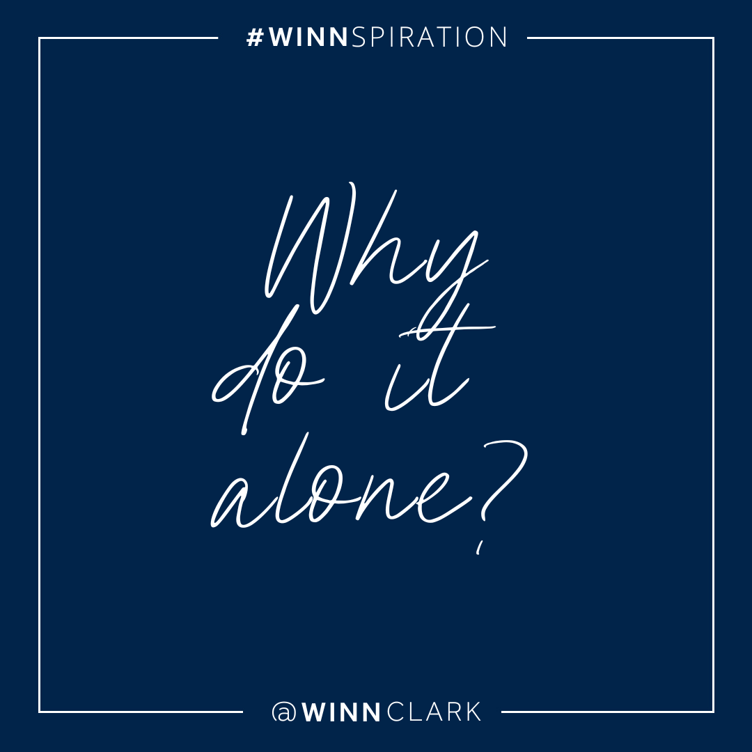 Why Do It Alone?