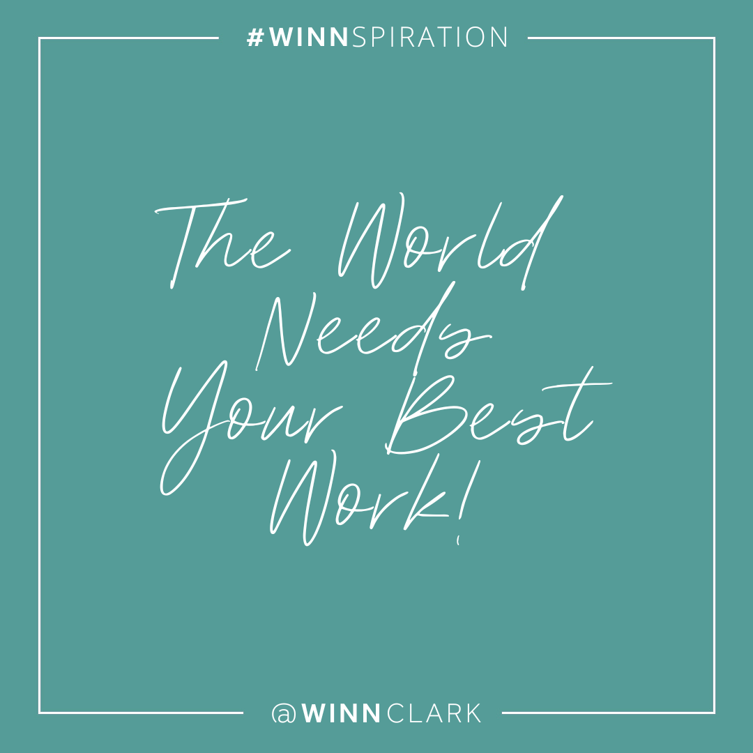 Your Best Work!