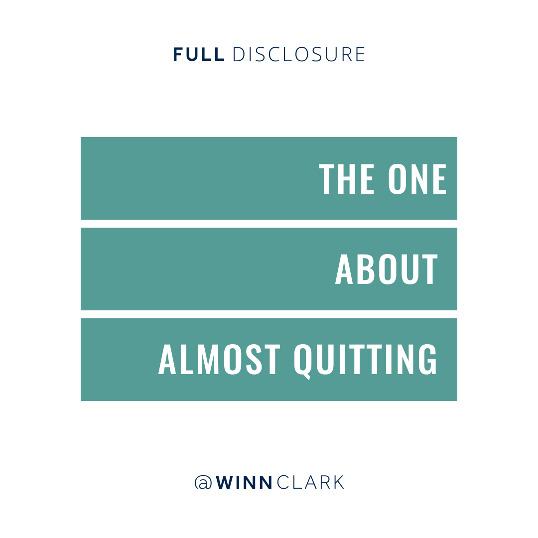 The One About Almost Quitting