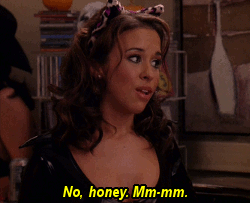 gretchen-weiners-no-honey.gif.0a56926c53d4f1373709fc1bd5576670.gif