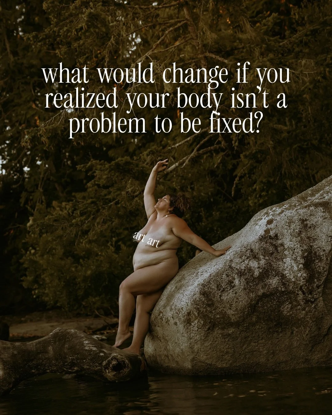 What would change if you realized your body wasn&rsquo;t a problem to be fixed?

How would you show up differently if you let yourself take up the space you deserve? 

PS &mdash; who&rsquo;s coming to frolic with me outdoors this summer? Because b0ud